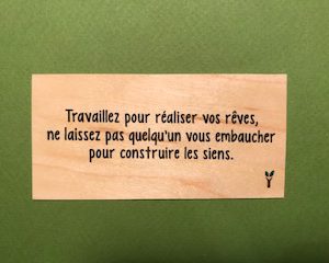 Travaillez pour réaliser vos rêves