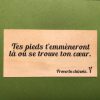 Tes-pieds-t-emmèneront-distributeur