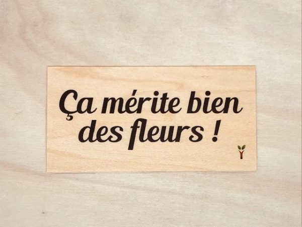 Ca mérite bien des fleurs