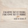 D'un homme tout est possible d'une femme tout est probable