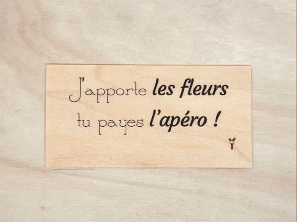 J'apporte les fleurs tu payes l'apéro