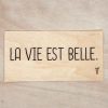 La vie est belle
