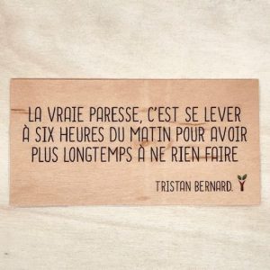 La vraie paresse c'est de se lever à six heures