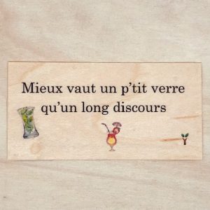 Mieux vaut un p'tit verre qu'un long discours carte