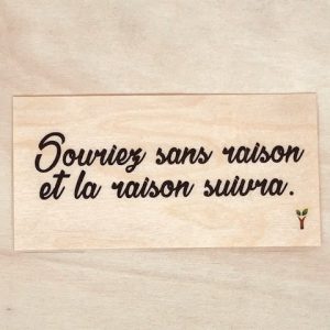 Souriez sans raison et la raison suivra