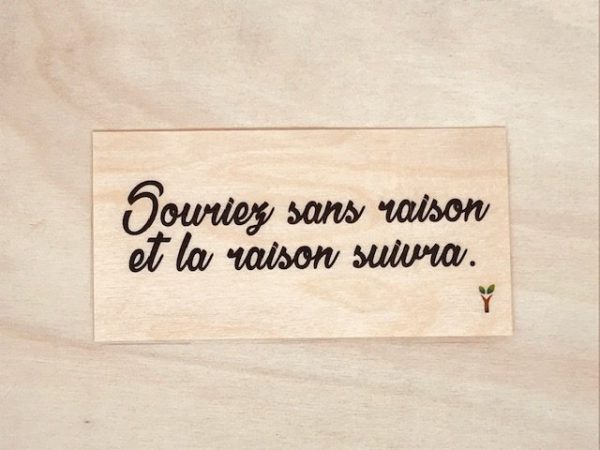 Souriez sans raison et la raison suivra