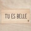 Tu es belle