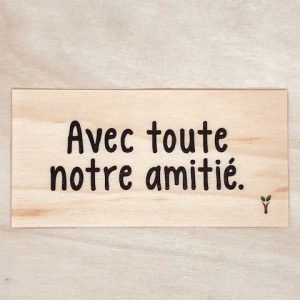 Avec toute notre amitié