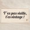 T'es pas vieille t'es vintage