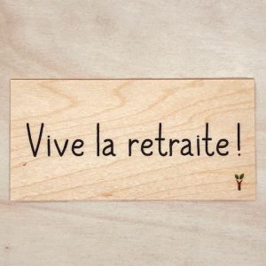 Vive la retraite