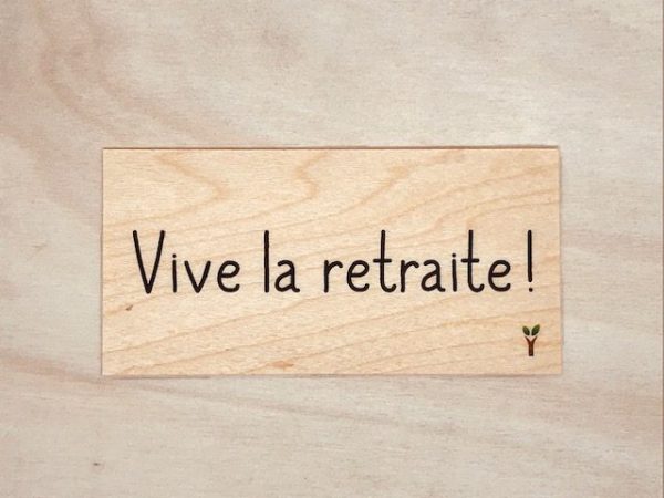 Vive la retraite