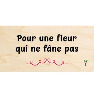 Carte en bois imprimée du message pour une fleur qui ne fane pas