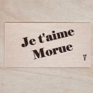 je t'aime morue carte en bois